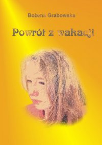 Powrót z wakacji - Bożena Grabowska - ebook