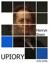 Upiory - Henryk Ibsen - ebook