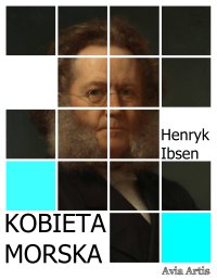 Kobieta morska - Henryk Ibsen - ebook