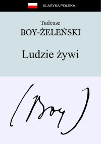 Ludzie żywi - Tadeusz Boy-Żeleński - ebook