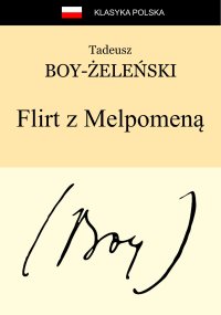 Flirt z Melpomeną - Tadeusz Boy-Żeleński - ebook