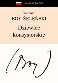 Dziewice konsystorskie - Tadeusz Boy-Żeleński - ebook