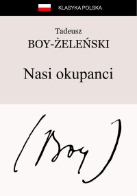 Nasi okupanci - Tadeusz Boy-Żeleński - ebook