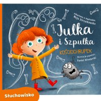 Julka i Szpulka. Kościochrupek - Maja Strzałkowska - audiobook