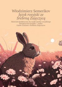 Język rosyjski ze Srebrną Zajęczycą - Włodzimierz Semerikov - ebook