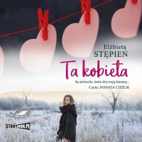 Ta kobieta - Elżbieta Stępień - audiobook