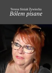 Bólem pisane - Teresa Żywiecka - ebook