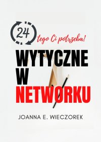 24 Wytyczne W Networku - Joanna Wieczorek - ebook