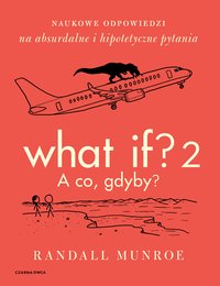 What If? 2. A co gdyby? - Randall Munroe - ebook