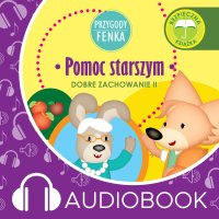 Przygody Fenka. Pomoc starszym - Dominika Gałka - audiobook