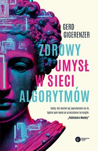 Zdrowy umysł w sieci algorytmów - Gerd Gigerenzer - ebook