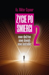 Życie po śmierci 2 - Wiktor Szponar - ebook