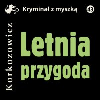 Letnia przygoda - Kazimierz Korkozowicz - audiobook