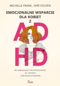 Emocjonalne wsparcie dla kobiet z ADHD - Sari Solden - ebook