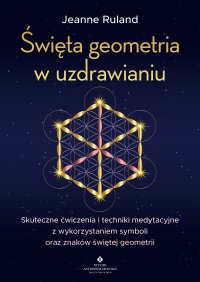 Święta geometria w uzdrawianiu - Jeanne Ruland - ebook