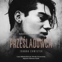 Prześladowca - Joanna Chwistek - audiobook