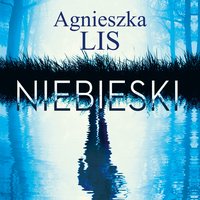 Niebieski - Agnieszka Lis - audiobook