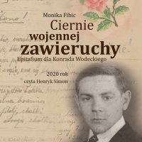 Ciernie wojennej zawieruchy - Monika Fibic - audiobook