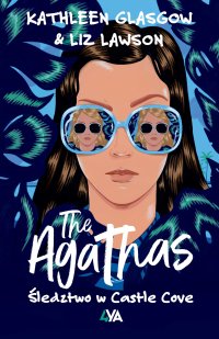 The Agathas. Śledztwo w Castle Cove - Kathleen Glasgow - ebook
