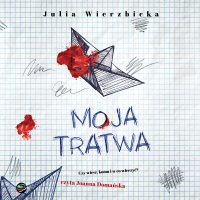 Moja tratwa - Julia Wierzbicka - audiobook