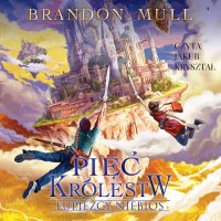 Pięć Królestw. Łupieżcy niebios. Tom 1 - Brandon Mull - audiobook