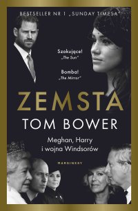Zemsta. Meghan, Harry i wojna Windsorów - Tom Bower - ebook