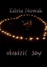 obudzić sny - Edyta Nowak - ebook