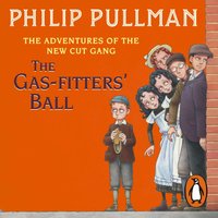 Gas-Fitters' Ball - Philip Pullman - audiobook