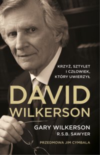 David Wilkerson biografia - Gary Wilkerson - ebook
