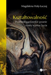 Kształtowalność - Magdalena Hoły-Łuczaj - ebook
