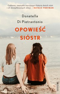 Opowieść sióstr - Donatella Di Pietrantonio - ebook