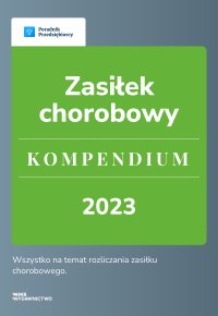 Zasiłek chorobowy. Kompendium 2023 - Katarzyna Dorociak - ebook