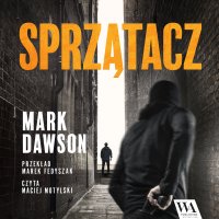 Sprzątacz - Mark Dawson - audiobook