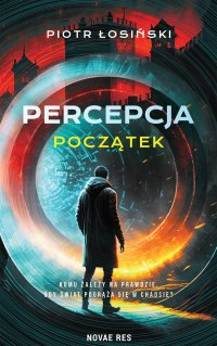 Percepcja. Początek - Piotr Łosiński - ebook