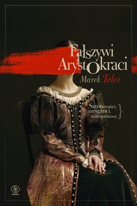 Fałszywi arystokraci - Marek Teler - ebook