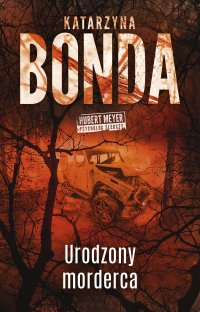 Urodzony morderca - Katarzyna Bonda - ebook