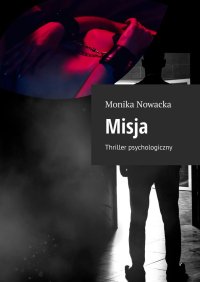Misja - Monika Nowacka - ebook