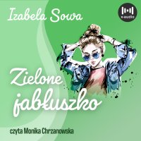 Zielone jabłuszko - Izabela Sowa - audiobook