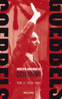 Goebbels. Dzienniki 1939-43. Tom 2 - Joseph Goebbels - ebook