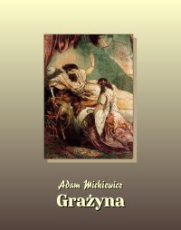 Grażyna - Adam Mickiewicz - ebook