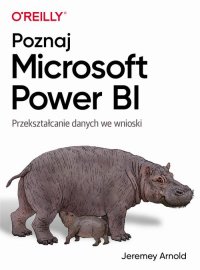 Poznaj Microsoft Power BI - Jeremey Arnold - ebook
