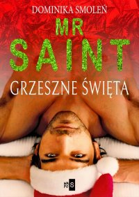 Mr Saint. Grzeszne Święta - Dominika Smoleń - ebook