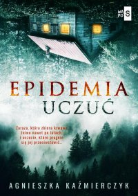 Epidemia uczuć - Agnieszka Kaźmierczyk - ebook