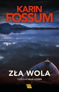 Zła wola - Karin Fossum - ebook