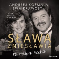 Sława zniesławia. Rozmowa rzeka - Ewa Krawczyk - audiobook