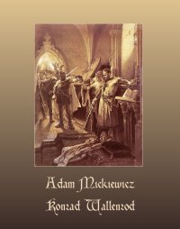 Konrad Wallenrod. Powieść historyczna z dziejów litewskich i pruskich - Adam Mickiewicz - ebook