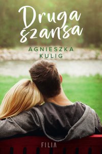 Druga szansa - Agnieszka Kulig - ebook