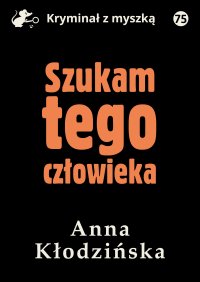 Szukam tego człowieka - Anna Kłodzińska - ebook