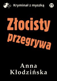 Złocisty przegrywa - Anna Kłodzińska - ebook