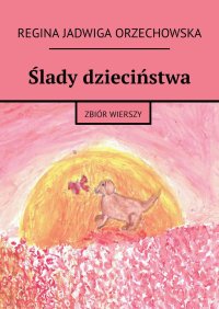 Ślady dzieciństwa - Regina Orzechowska - ebook